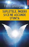Sufletele, Îngerii și ce ne ascunde Știința (eBook, ePUB)