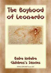 THE BOYHOOD OF LEONARDO - The true story of a young Leonardo da Vinci (eBook, ePUB)