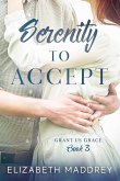 Serenity to Accept (Grant Us Grace, #3) (eBook, ePUB)