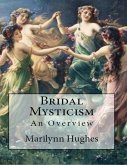 Bridal Mysticism: An Overview (eBook, ePUB)