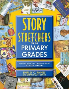 Story S-t-r-e-t-c-h-e-r-s for the Primary Grades, Revised (eBook, ePUB) - Raines, Shirley