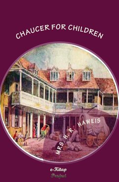 Chaucer for Children (eBook, ePUB) - Haweis, H. R.