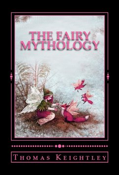 The Fairy Mythology (eBook, ePUB) - Keightley, Thomas