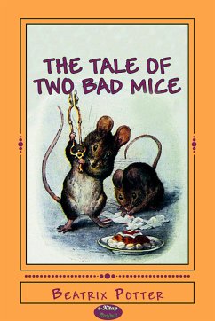 The Tale of Two Bad Mice (eBook, ePUB) - Potter, Beatrix