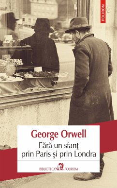 Fără un sfanț prin Paris și prin Londra (eBook, ePUB) - Orwell , George