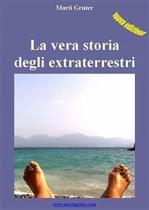 La vera storia degli extraterrestri (eBook, ePUB) - Gruter, Marti