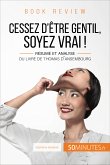Book review : Cessez d'être gentil, soyez vrai ! de Thomas d'Ansembourg (eBook, ePUB)