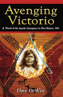 Cover Avenging Victorio: A Novel of the Apache Insurgency in New Mexico, 1881 (eBook, ePUB)