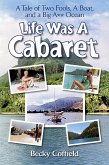 Life Was a Cabaret: A Tale of Two Fools, a Boat, and a Big-A** Ocean (eBook, ePUB)