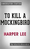 To Kill a Mockingbird (Harperperennial Modern Classics) by Harper Lee   Conversation Starters (eBook, ePUB)