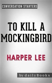 To Kill a Mockingbird (Harperperennial Modern Classics) by Harper Lee   Conversation Starters (eBook, ePUB) - Books, Daily