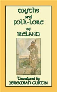 Myths and Folk-lore of Ireland (eBook, ePUB)