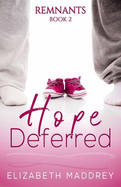 Hope Deferred (Remnants, #2) (eBook, ePUB) - Maddrey, Elizabeth