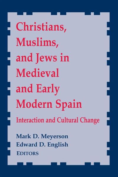 Christians, Muslims, and Jews in Medieval and Early Modern Spain (eBook, ePUB)
