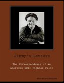 Jimmy's Letters: The Correspondence of an American WWII Fighter Pilot (eBook, ePUB)