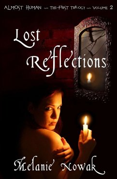 Cover Lost Reflections - Volume 2 of Almost Human ~ The First Trilogy (ALMOST HUMAN - The First Trilogy, #4) (eBook, ePUB)