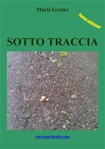 Sotto Traccia (eBook, ePUB) - Gruter, Marti