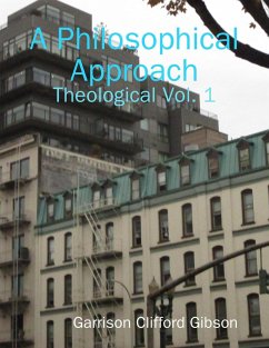 Cover A Philosophical Approach - Theological Vol. 1 (eBook, ePUB)