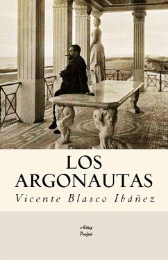 Los Argonautas (eBook, ePUB) - Ibáñez, Vicente Blasco