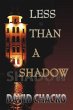 Less than a Shadow (eBook, ePUB) - Bild 1