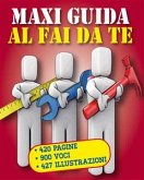 MAXI GUIDA al Fai da te (eBook, PDF)