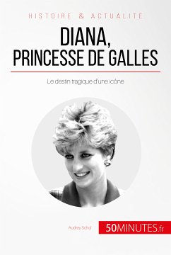 Diana, princesse de Galles (eBook, ePUB) - Schul, Audrey; 50Minutes