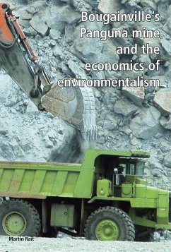 Bougainville's Panguna Mine and the Economics of Environmentalism (eBook, ePUB) - Rait, Martin