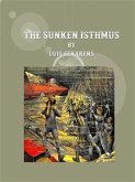 The Sunken Isthmus (eBook, ePUB) The Sunken Isthmus (eBook, ePUB)