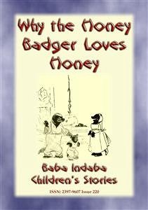 WHY THE HONEY BADGER LOVES HONEY - A South African Children's Story (eBook, ePUB)