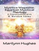 Mystics Magazine: Egyptian Mystical Theology, A Conversation with W. Marsham Adams (eBook, ePUB)