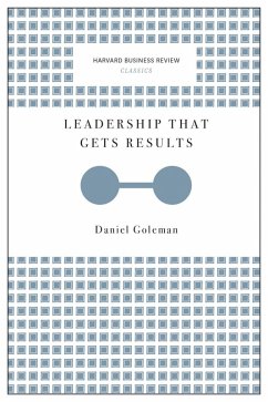 Leadership That Gets Results (Harvard Business Review Classics) (eBook, ePUB) - Goleman, Daniel