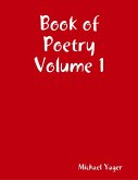 Book of Poetry Volume 1 (eBook, ePUB) Book of Poetry Volume 1 (eBook, ePUB)