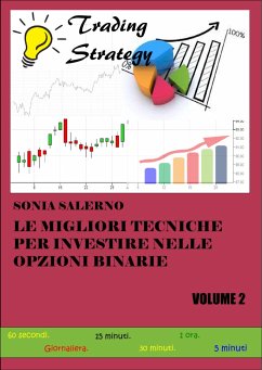Le migliori tecniche per investire nelle opzioni binarie. Volume 2 (eBook, ePUB) - SALERNO, SONIA