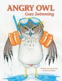 Angry Owl Goes Swimming (eBook, PDF)