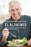 41 Recetas De Comidas Para Prevenir el Alzheimer (eBook, ePUB)