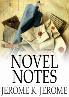 Novel Notes (eBook, ePUB) - Jerome, Jerome K.