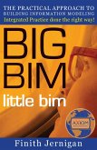Big Bim Little Bim - the Practical Approach to Building Information Modeling - Integrated Practice Done the Right Way! (eBook, ePUB)