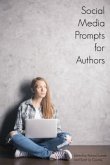 Social Media Prompts for Authors (eBook, ePUB)