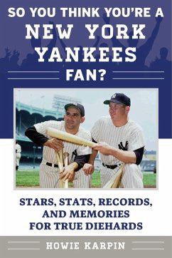 So You Think You're a New York Yankees Fan? (eBook, ePUB) Cover So You Think You're a New York Yankees Fan? (eBook, ePUB)