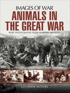 Animals in the Great War (eBook, ePUB) - Moore, Lucinda
