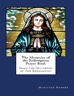The Mysteries of the Redemption Prayer Book (eBook, ePUB) - Hughes, Marilynn