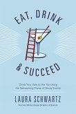 Eat, Drink and Succeed (eBook, ePUB) Eat, Drink and Succeed (eBook, ePUB)