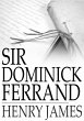 Sir Dominick Ferrand (eBook, ePUB) - Bild 1