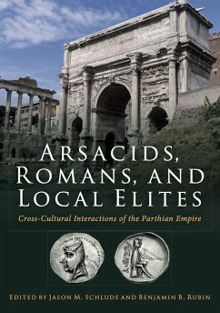 Arsacids, Romans and Local Elites (eBook, ePUB) - Schulde, Jason