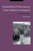 Demobilized Veterans in Late Stalinist Leningrad (eBook, PDF)