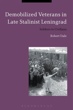 Cover Demobilized Veterans in Late Stalinist Leningrad (eBook, PDF)