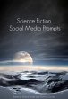 Science Fiction Social Media Prompts... - Bild 1