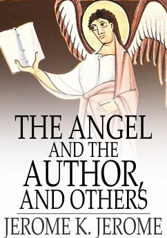 Angel and the Author, and Others (eBook, ePUB) - Jerome, Jerome K.