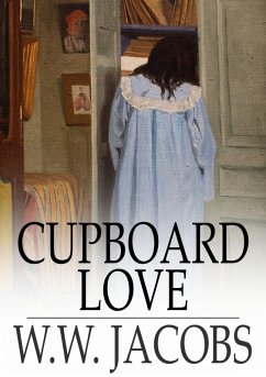 Cupboard Love (eBook, ePUB) - Jacobs, W. W.