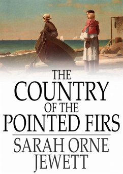 Country of the Pointed Firs (eBook, ePUB) - Jewett, Sarah Orne